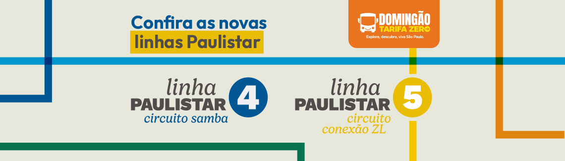 Banner horizontal de fundo bege claro. Linhas coloridas representando as linhas do Paulistar. Texto: Confira as novas linhas Paulistar. Linha Paulistar 4 - Circuito Samba e Linha Paulistar 6 - Circuito conexão ZL