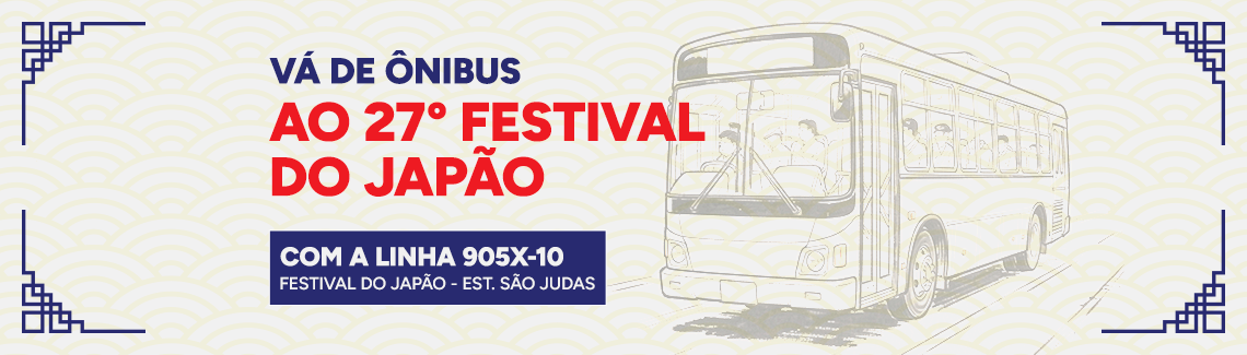 Banner bege com estampa de ondas orientais e o desenho de um ônibus à direita. Texto: "VÁ DE ÔNIBUS AO 27º FESTIVAL DO JAPÃO. COM A LINHA 905X-10 FESTIVAL DO JAPÃO - EST. SÃO JUDAS".