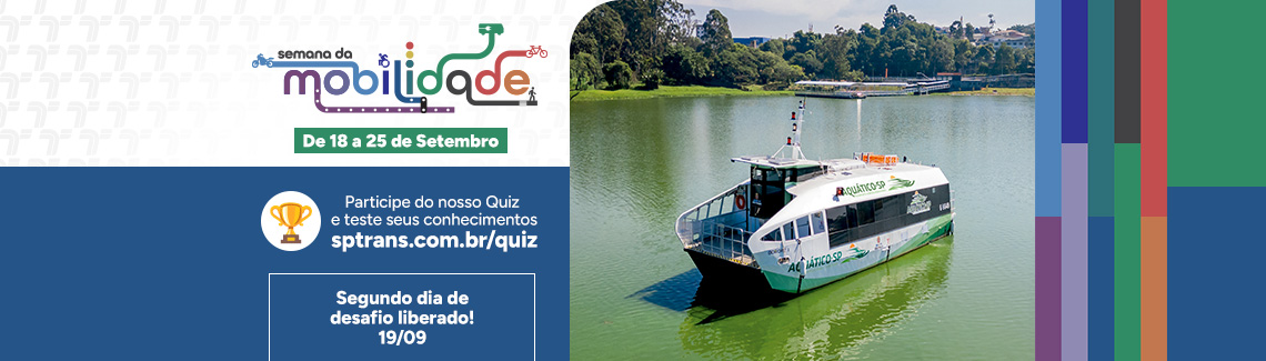 Semana da Mobilidade. De 18 a 25 de Setembro. Participe do nosso Quiz e teste seus conhecimentos. sptrans.com.br/quiz. Segundo dia de desafio liberado! 19/09