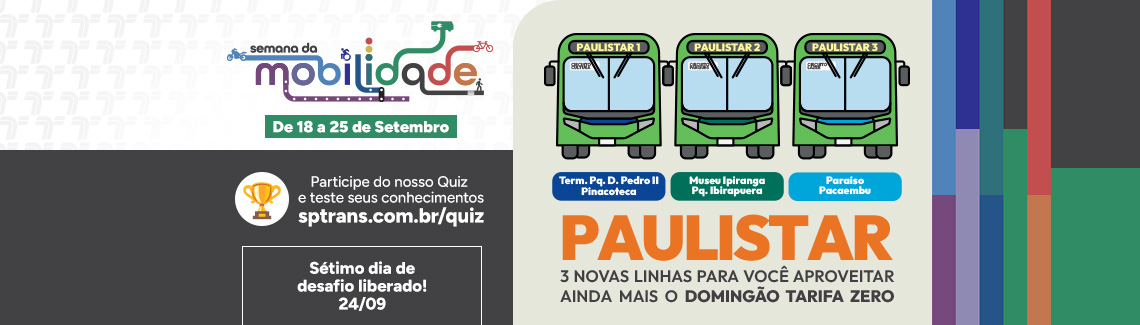Semana da Mobilidade. De 18 a 25 de Setembro. Participe do nosso Quiz e teste seus conhecimentos. sptrans.com.br/quiz. Sétimo dia de desafio liberado! 24/09
